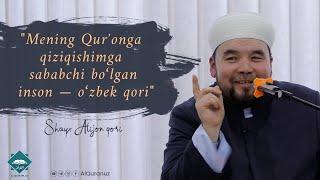 Mening Quronga qiziqishimga sababchi bolgan inson-ozbek qori  Shayx Alijon qori