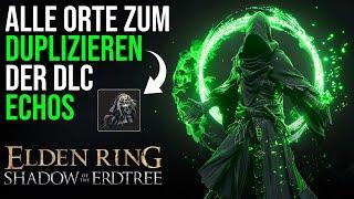 Elden Ring DLC Echo duplizieren  Alle Fundorte  Shadow of the Erdtree deutsch