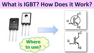 What is a IGBT? How IGBTs Work? IGBT Basic Tutorial