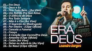 Leandro Borges so melhores e mais tocadas Era Deus #gospel #youtube