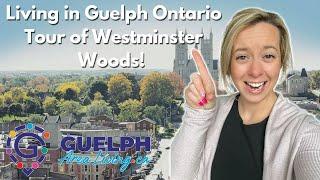 Living in Guelph Ontario Tour of Westminster Woods