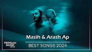 Masih & Arash Ap - Best Songs 2024  مسیح و آرش ای پی - میکس بهترین آهنگ ها 