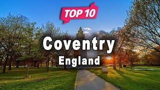 Top 10 Places to Visit in Coventry  England - English