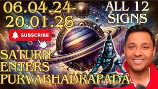 Saturns Majestic Transit into Purvabhadrapada Nakshatra 06.04-24 - 20.01.26 - All 12 Ascendants