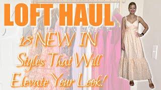 Loft Haul  May 2023  18 NEW IN Styles For Summer Events