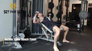 Incline Cable Bench Press  SFS Exercise Library
