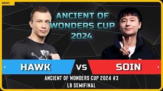 WC3 - HU HawK vs Soin ORC - LB Semifinal - Ancient of Wonders Cup 2024 #3