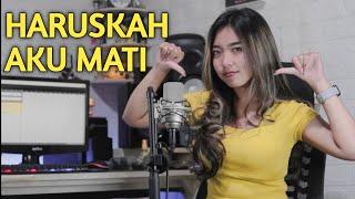 HARUSKAH AKU MATI - RINA APRILIANA COVER