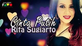 RITA SUGIARTO   CINTA PUTIH   LYRICS VIDEO