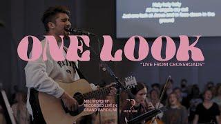 One Look - Live  MBL Worship feat. Brennan Joseph