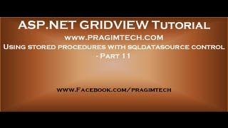 Using stored procedures with sqldatasource control   Part 11