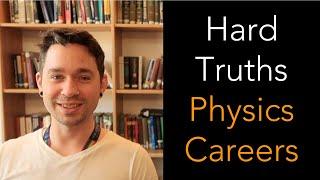 9 Tips HARD TRUTHS when considering a Career in Physics