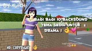 BAGI BAGI BACKSOUND TEMA SEDIH UNTUK DRAMA SAKURA AND DLL  bagi bagi  sakura school simulator