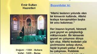 EMIR SULTAN HAZRETLERİ YOLUMUZU AYDINLATANLAR