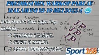 Prediksi Warkop Parlay Malam Ini 18-19 Mei 2022 ll Prediksi Eintracht Frankfurt Vs Rangers.