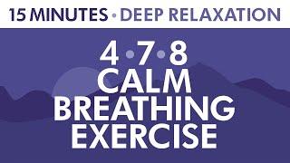 4-7-8 Calm Breathing Exercise  15 Minutes of Deep Relaxation  Anxiety Relief  Pranayama Exercise