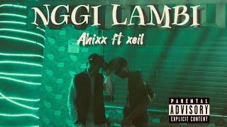 Nggi lambi-AhixX ft xeil Official audio lyrics prod.@ren_jiroBeats