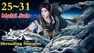 MULTI SUB  Collection  Shrouding Heavens  EP25-31   1080P  #3DAnimation