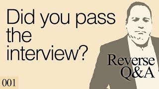 Does your Gut indicate whether you Passed the Job Interview? with former CEO  REVERSE Q&A