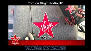 Tom Holland on Virgin Radio UK full audio - 2-2-2022