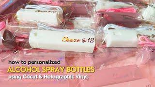 How to personalized alcohol spray bottles using Cricut and Holographic Vinyl