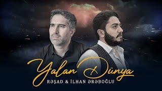 Resad & İlhan Ereboglu – Yalan Dünya YENİ 2023