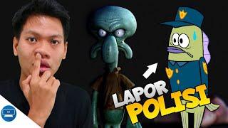 SQUIDWARD DI LAPORKAN KE POLISI KARENA DIA MENCULIK SPONGEBOB Squidward Whats Wrong With You INDO