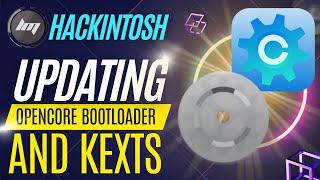 Hackintosh Updating Opencore Bootloader and Kexts - How To