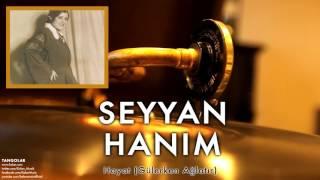 Seyyan Hanım - Hayat  Gülerken Ağlatır  Tangolar © 1996 Kalan Müzik 