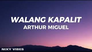Arthur Miguel - Walang Kapalit  Cover Lyrics