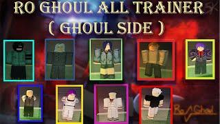 『All Details + Information』 Everything about TRAINERS  GHOUL SIDE   RO GHOUL  ALPHA