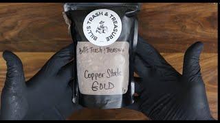 Copper State Gold - Bills Trash & Treasure Paydirt