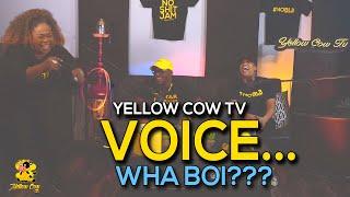 Yellow Cow Tv Ep 16 Voice... Wha Boi???