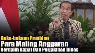 Presiden Jokowi - Hentikan Semua Maling Anggaran Berdalih Rapat Dan Perjalanan Dinas..