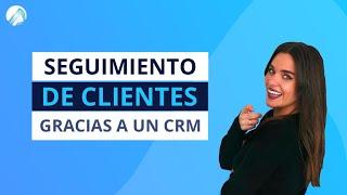 Seguimiento de Clientes gracias a un CRM  GUÍA BÁSICA 