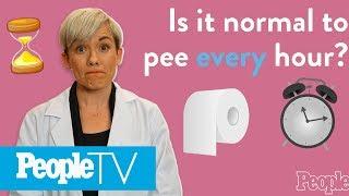 Is It Normal To Pee Every Hour?  PeopleTV