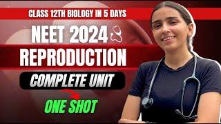 NEET 2024 Class 12 Unit-1 Reproduction Unit in One Shot  Biology.