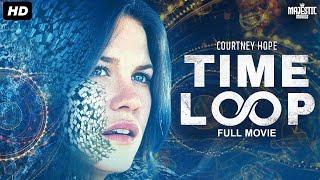 TIME LOOP - Hollywood Sci-fi Thriller Movie  English Movie  Courtney Hope Susan B  Free Movies