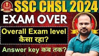 SSC CHSL 2024  exam over  overall exam analysis difficulty level  safe score?  answer key?