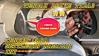 CHECK ENGINE PROTON WIRA NAIK