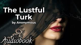 The Lustful Turk by Anonymous - Classic Romance Audiobook