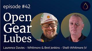 Episode 042    Open Gear Lubricants with Laurence Davies & Bret Jenkins