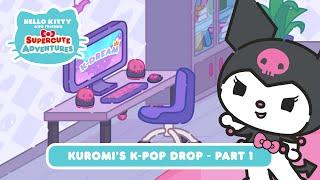 Kuromi’s K-Pop Drop Part 1  Hello Kitty and Friends Supercute Adventures S8 EP3