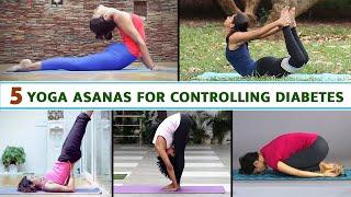 5 Yoga Asanas For Controlling Diabetes  Yoga For Diabetes  How To Control Diabetes 