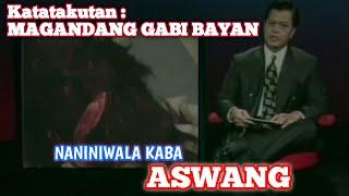 KATATAKUTAN  ASWANG  MAGANDANG GABI BAYAN