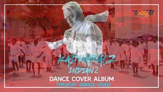 Indian 2 - Kadharalz Dance Cover  Twilight Dance Studio  Kamal Haasan  Shankar  Anirudh