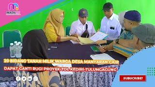 Pembayaran Ganti Rugi Tol Kediri-Tulungagung Mulyadi Dapat 926 Juta Siap Sekolahin Anak.