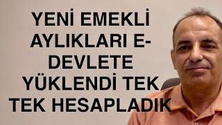 SON DAKİKA EMEKLİ  AYLIKLARI  E-DEVLETE  YÜKLENDİ. İŞTE O HESAP. SEYYANEN ZAM VAR MI?