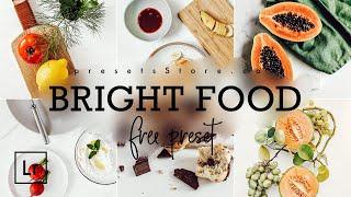 Bright Food — Mobile Preset Lightroom DNG  Tutorial  Free  Food Photography  Instagram Preset