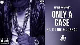 Only A Case feat. G.I. Joe and Conrad -  Nipsey Hussle Mailbox Money